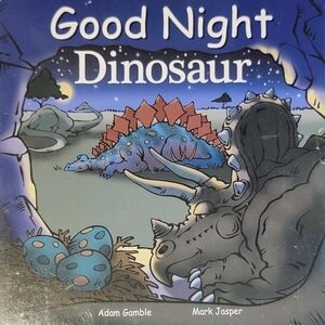 Good Night DINOSAUR board book by Adam Gamble